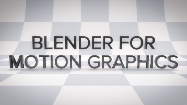 Blender for Motion Graphics